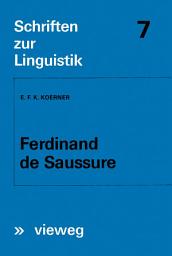 Icon image Ferdinand de Saussure: Origin and Development of his Linguistic Thought in Western Studies of Language
