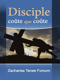 Icon image Disciple Coûte Que Coûte