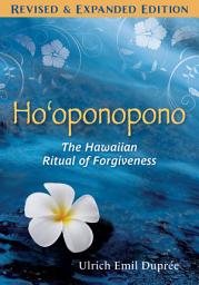 Icon image Ho'oponopono: The Hawaiian Ritual of Forgiveness, Edition 2