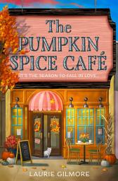 Icon image The Pumpkin Spice Café (Dream Harbor, Book 1)