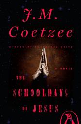 Icon image The Schooldays of Jesus: A Novel
