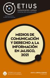 Icon image Medios de comunicación y derecho a la información en Jalisco, 2021