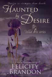 Icon image Haunted By Desire: A Gothic Dark Romance