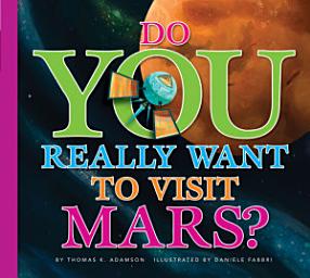 Icon image Do You Really Want to Visit Mars?