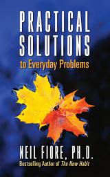Icon image Practical Solutions to Everyday Problems