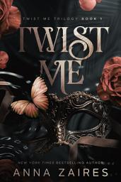 Icon image Twist Me (Twist Me #1)