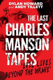 Icon image The Last Charles Manson Tapes: 'Evil Lives Beyond the Grave'