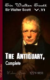 Icon image The Antiquary , Complete: Scott's Works Vol.11