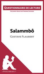 Icon image Salammbô de Gustave Flaubert: Questionnaire de lecture