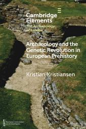 Icon image Archaeology and the Genetic Revolution in European Prehistory