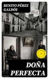 Icon image Doña Perfecta: Enriched edition.
