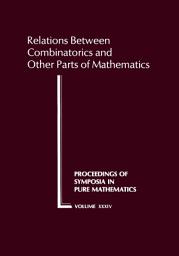 Icon image Relations between Combinatorics and Other Parts of Mathematics: Proceedings of the Symposium in Pure Mathematics of the American Mathematical Society, Held at the Ohio State University, Columbus, Ohio, March 20-23, 1978