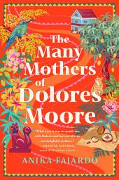 Icon image The Many Mothers of Dolores Moore