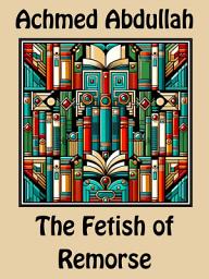 Icon image The Fetish of Remorse