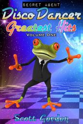 Icon image Secret Agent Disco Dancer: Greatest Hits Vol. 1