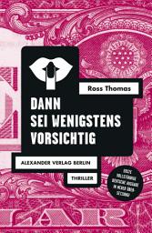 Icon image Dann sei wenigstens vorsichtig: (If You Can't be Good)