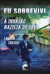 Icon image Eu sobrevivi à invasão nazista de 1944