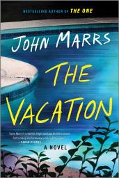 Icon image The Vacation: A Novel