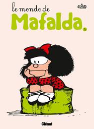 Icon image Mafalda: Le monde de Mafalda