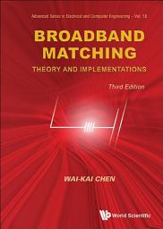 Icon image Broadband Matching: Theory and Implementations