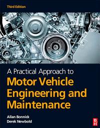 Icon image A Practical Approach to Motor Vehicle Engineering and Maintenance: Edition 3