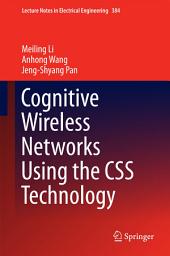 Icon image Cognitive Wireless Networks Using the CSS Technology