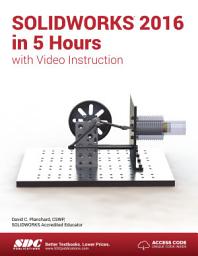 Icon image SOLIDWORKS 2016 in 5 Hours with Video Instruction