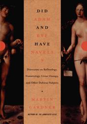Icon image Did Adam and Eve Have Navels?: Debunking Pseudoscience