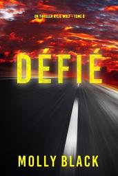Icon image Défié (Un thriller Rylie Wolf – Tome 6)