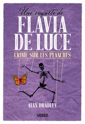 Icon image Crime sur les planches: Une enquête de Flavia de Luce