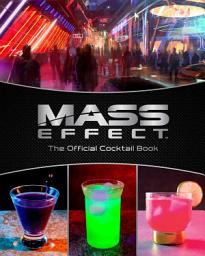 Icon image Mass Effect: The Official Cocktail Book