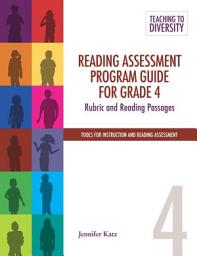 Icon image Reading Assessment Program Guide For Grade 4: Rubric and Reading Passages