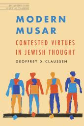 Icon image Modern Musar: Contested Virtues in Jewish Thought