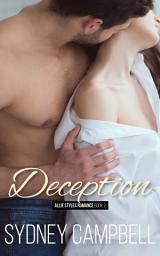Icon image Deception: A Steamy Star-Crossed Contemporary Romance