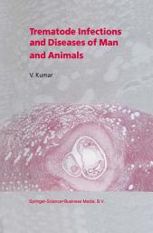 Icon image Trematode Infections and Diseases of Man and Animals