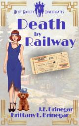 Icon image Death by Railway: A 1920s Luxury Train Mystery