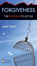 Icon image Forgiveness: The Freedom to Let Go