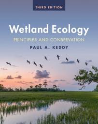 Icon image Wetland Ecology: Principles and Conservation, Edition 3