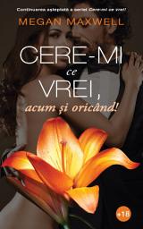 Icon image Cere-mi ce vrei, acum și oricând! - Editura Publisol