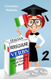 Icon image Italian Irregular Verbs : Book 2 (Italian Grammar)