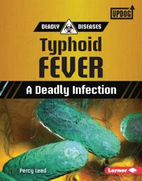 Icon image Typhoid Fever: A Deadly Infection