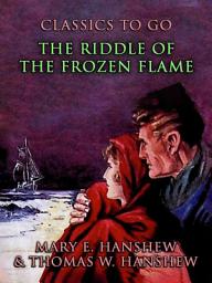 Icon image The Riddle of the Frozen Flame: Restored Classics to Go Edition