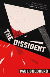 Icon image The Dissident: A Novel