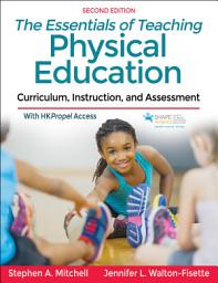 Icon image The Essentials of Teaching Physical Education: Curriculum, Instruction, and Assessment, Edition 2