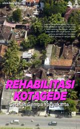 Icon image Rehabilitasi Kotagede Setelah Gempa Yogyakarta