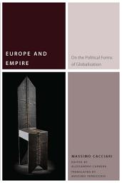 Icon image Europe and Empire: On the Political Forms of Globalization
