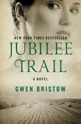 Icon image Jubilee Trail: A Novel