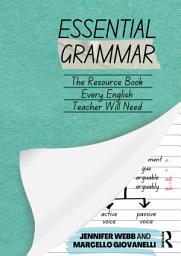 Icon image Essential Grammar: The Resource Book Every Secondary English Teacher Will Need