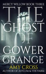 Icon image The Ghost of Gower Grange