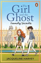Icon image The Girl and the Ghost: Family Secrets (Book 2)